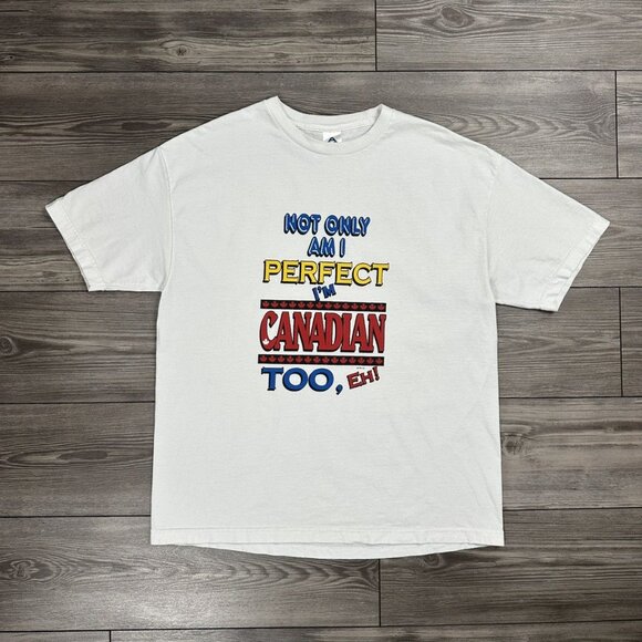 Vintage Y2K “Not Only Am I Perfect Im Canadian Too” Funny T Shirt - Picture 1 of 3